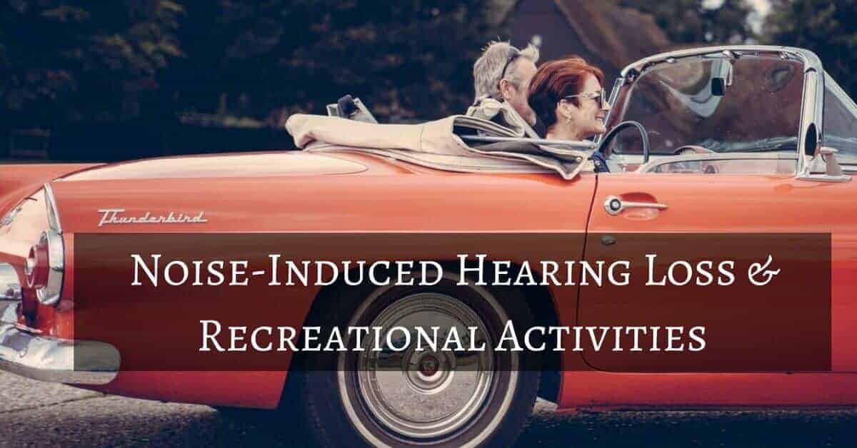 Noise-Induced Hearing Loss & Recreational Activities
