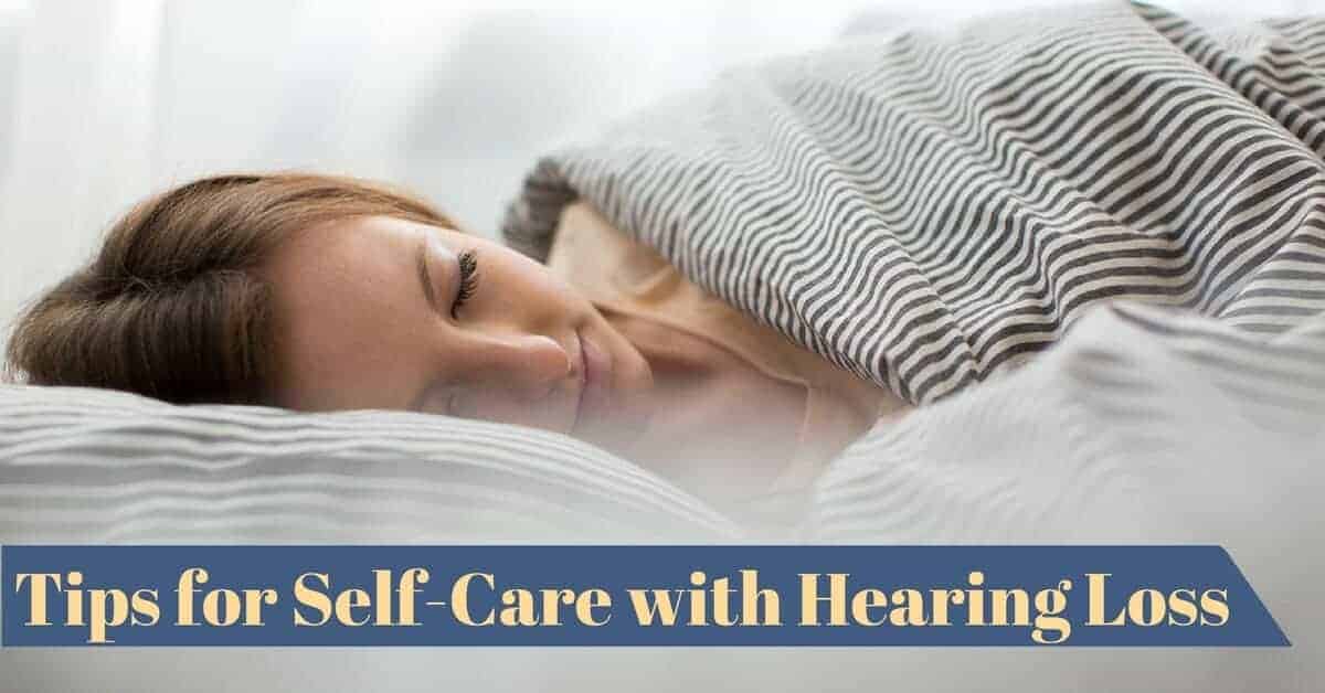 Tips for Self-Care with Hearing Loss