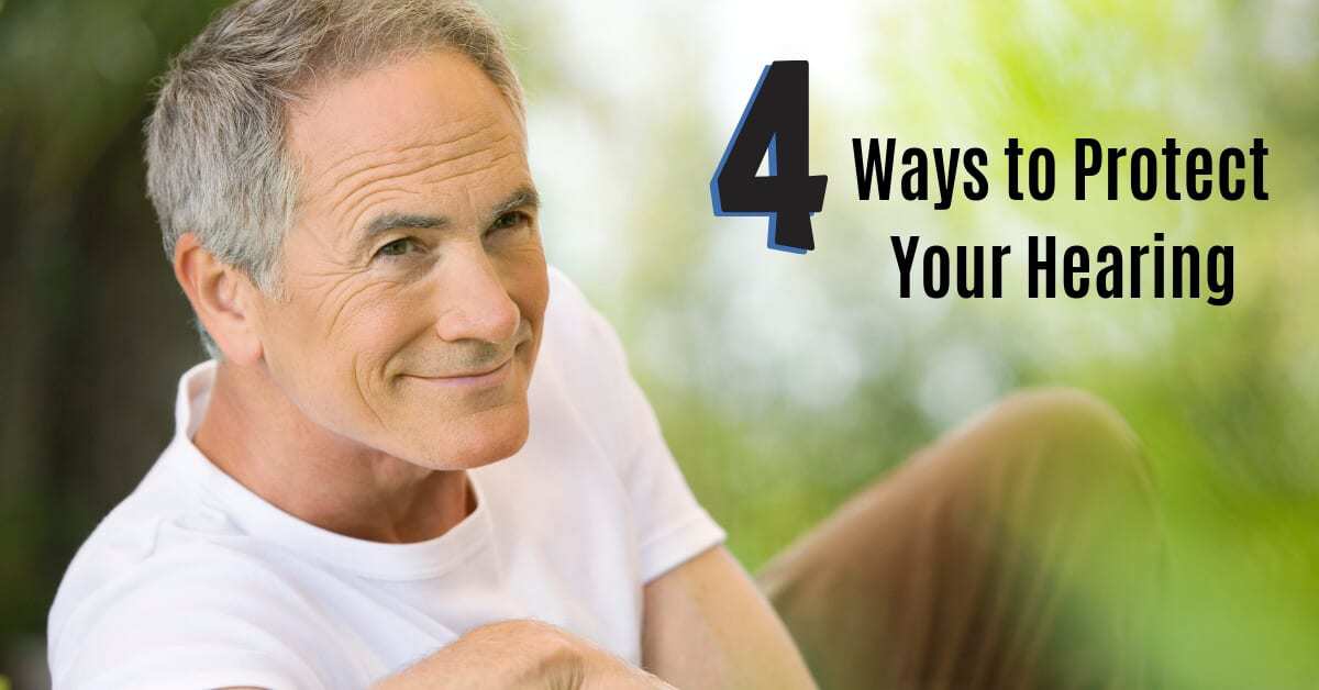 4 Ways to Protect Your Hearing