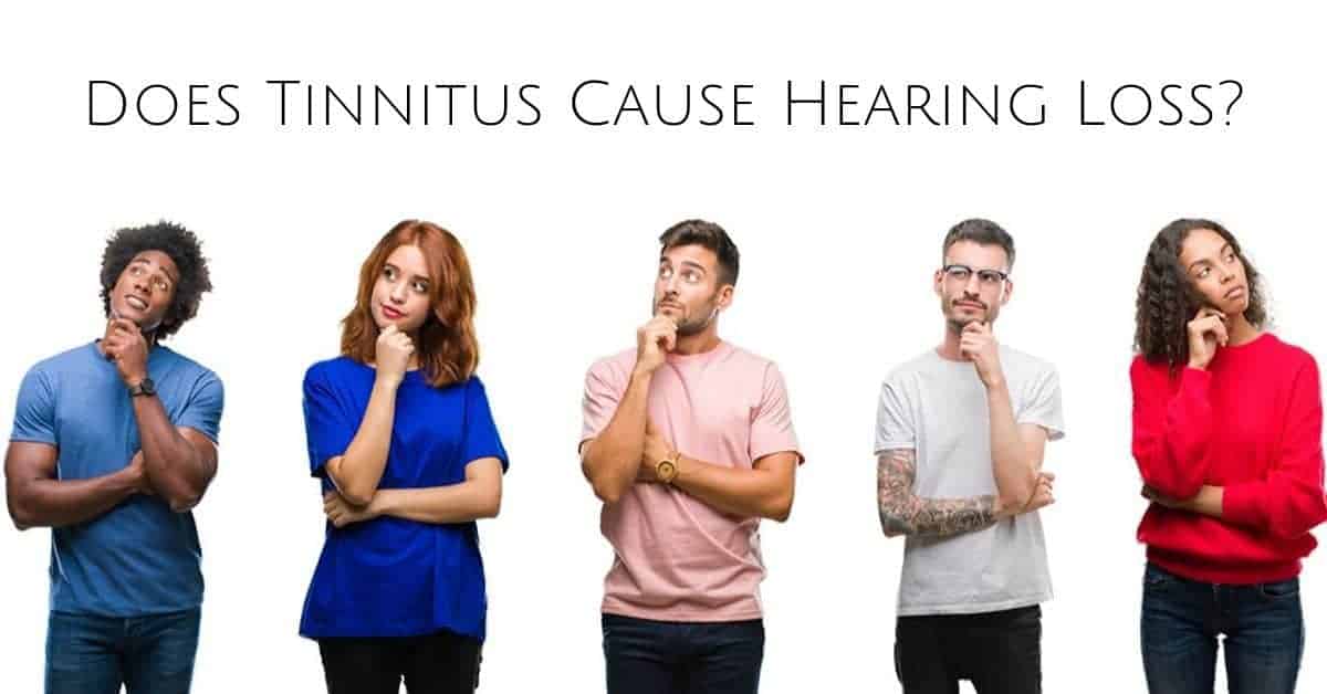 Does tinnitus cause hearing loss?