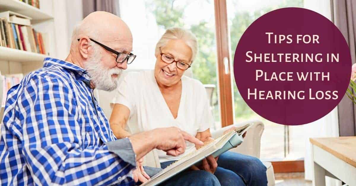 Tips for Sheltering in Place with Hearing Loss