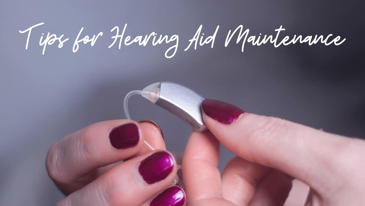 Tips for Hearing Aid Maintenance
