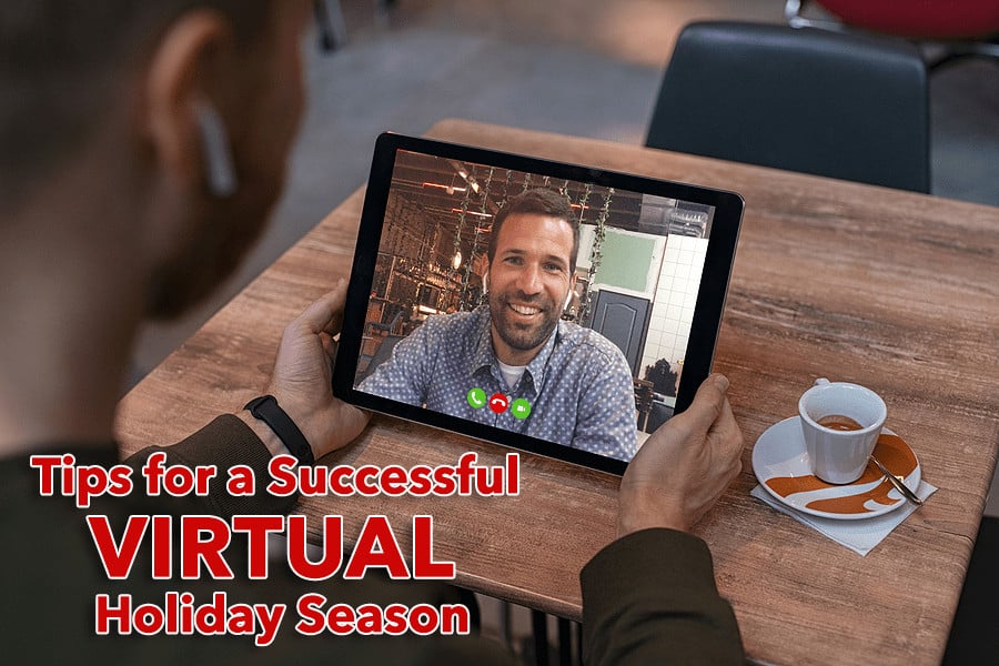 Tips for a Successful Virtual Holiday Season