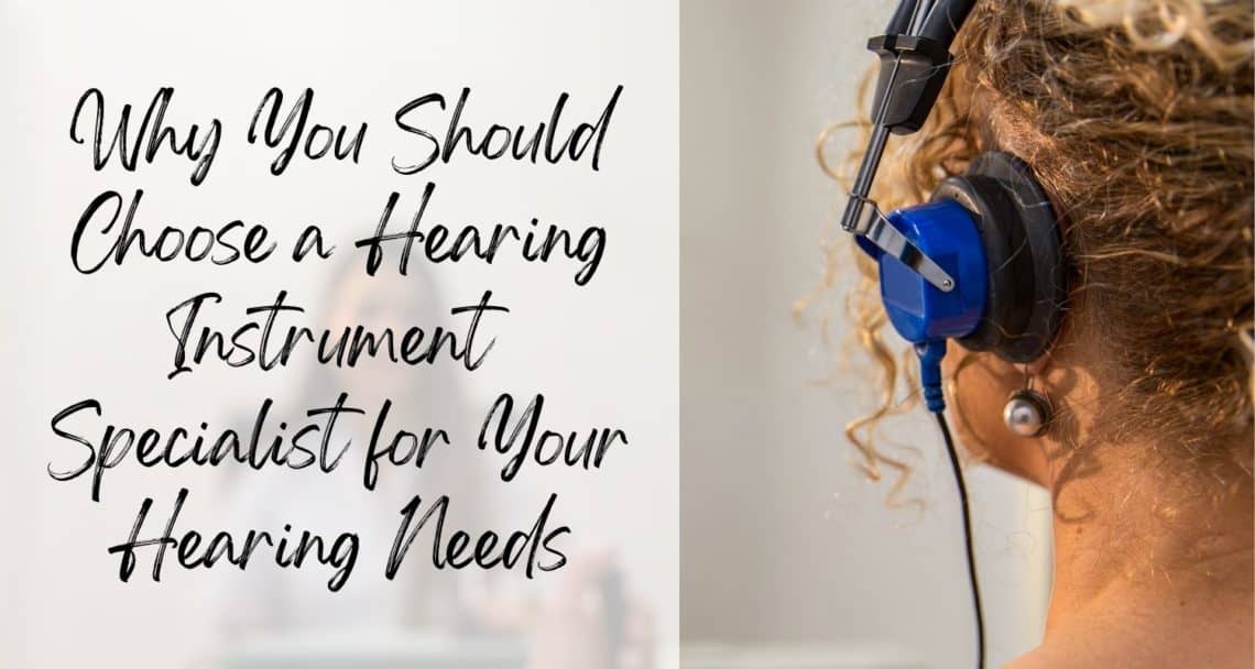 Why You Should Choose a Licensed Hearing Professional for Your Hearing Needs